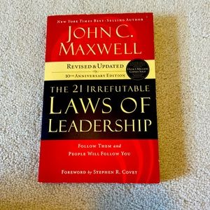 The 21 irrefutable laws of leadership. By John C. Maxwell